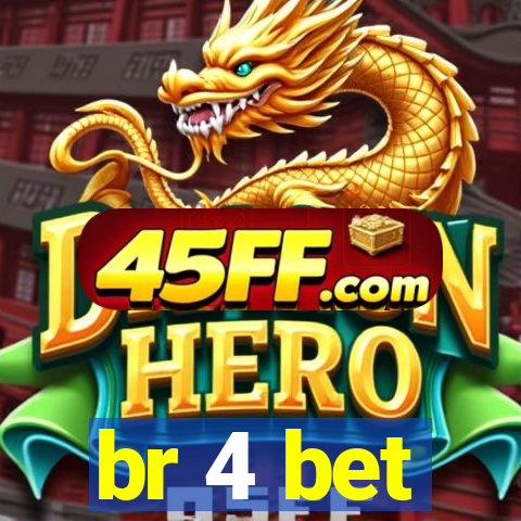 br 4 bet